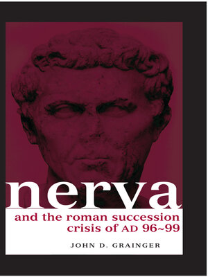 cover image of Nerva and the Roman Succession Crisis of AD 96-99